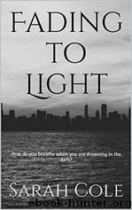 Fading to Light by Sarah Cole