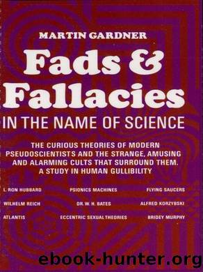 Fads and Fallacies in the Name of Science by Martin Gardner