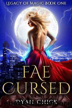 Fae Cursed: Legacy of Magic Book One by Dyan Chick