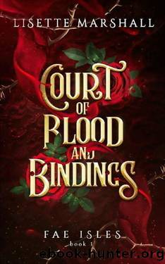 Fae Isles 1 - Court of Blood and Bindings by Marshall Lisette