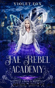 Fae Rebel Academy : Once Upon a Rebel (book 2) by Violet Fox