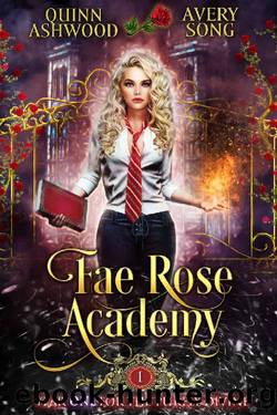 Fae Rose Academy- Year One by Quinn Ashwood & Avery Song