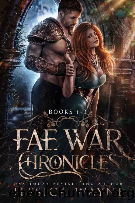 Fae War Chronicles: The Complete Series by Wayne Jessica