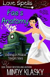 Fae's Anatomy by Mindy Klasky & Love Spells