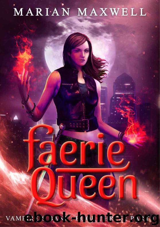 Faerie Queen: An Urban Fantasy Novel (Vampire's Bane Book 3 : Part I) by Marian Maxwell