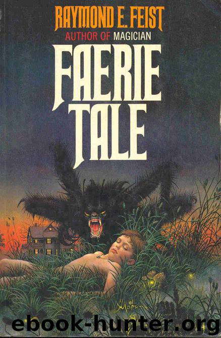 Faerie Tale by Raymond E. Feist