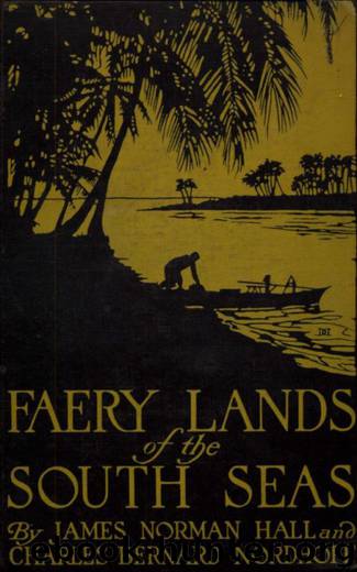 Faery Lands of the South Seas by James Norman Hall & Charles Bernard Nordhoff