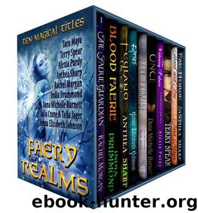 Faery Realms: Ten Magical Titles: Multi-Author Bundle of Novels & Novellas by Rachel Morgan & Alexia Purdy & Julia Crane & Talia Jager & Anthea Sharp & India Drummond & Tara Maya & Jenna Elizabeth Johnson & Terry Spear & Dana Michelle Burnett