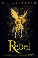 Faery Rebels 02: Rebel by R. J. Anderson