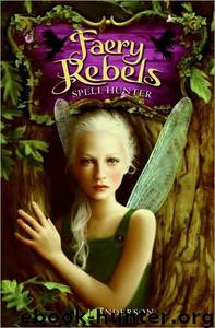 Faery Rebels: Spell Hunter by R. J. Anderson