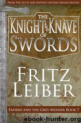 Fafhrd and Gray Mouser 7 - The Knight and Knave of Swords by Fritz Leiber