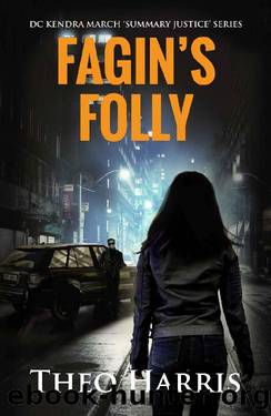 Fagin's Folly (Summary Justice series Book 2) by Theo Harris