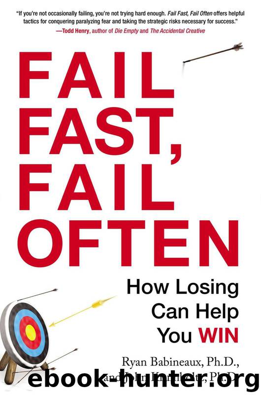 Fail Fast, Fail Often: How Losing Can Help You Win by Ryan Babineaux & John Krumboltz