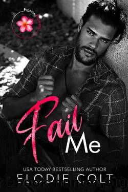 Fail Me by Elodie Colt