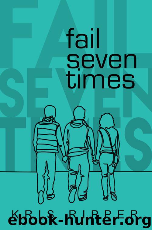 Fail Seven Times by Kris Ripper