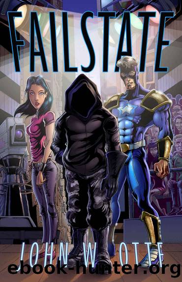 Failstate by John W Otte