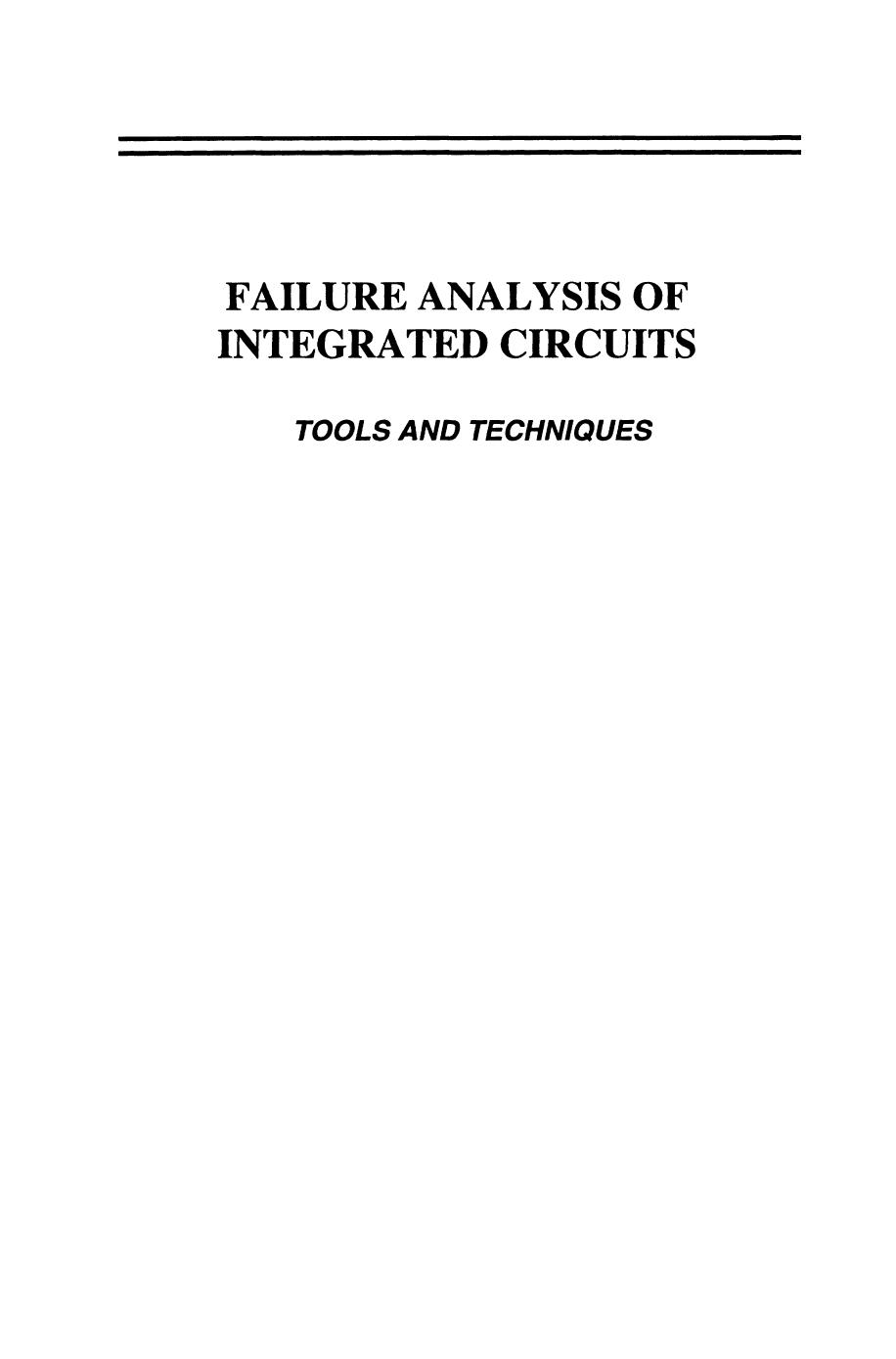 Failure Analysis of Integrated Circuits: Tools and Techniques by Lawrence C. Wagner (auth.) Lawrence C. Wagner Ph.D. (eds.)