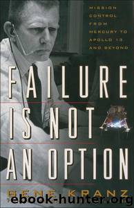 Failure Is Not an Option by Gene Kranz