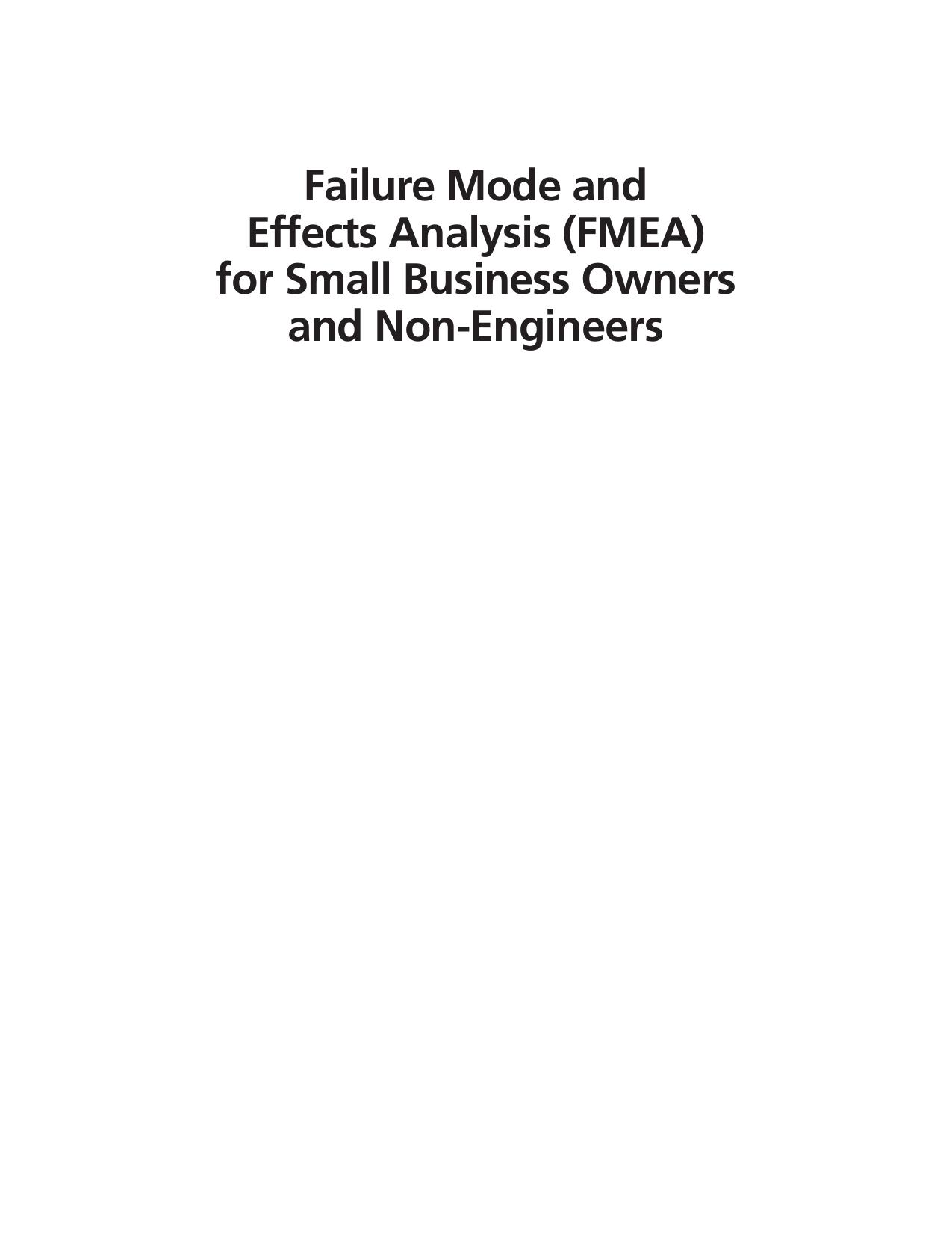 Failure Mode and Effects Analysis (FMEA) for Small Business Owners and Non-Engineers : Determining and Preventing What Can Go Wrong by Marcia M. Weeden
