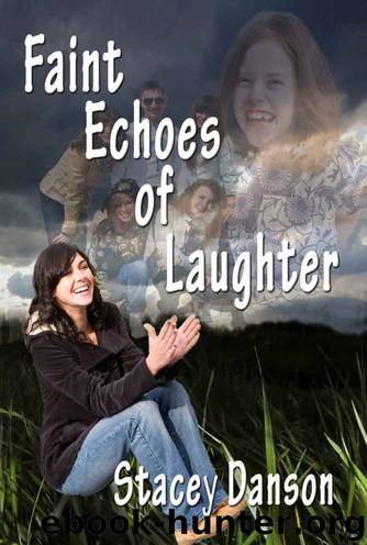 Faint Echoes of Laughter by Stacey Danson