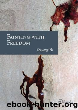 Fainting with Freedom by Ouyang Yu