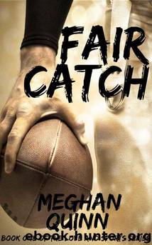 Fair Catch (Love and Sports Series) by Quinn Meghan