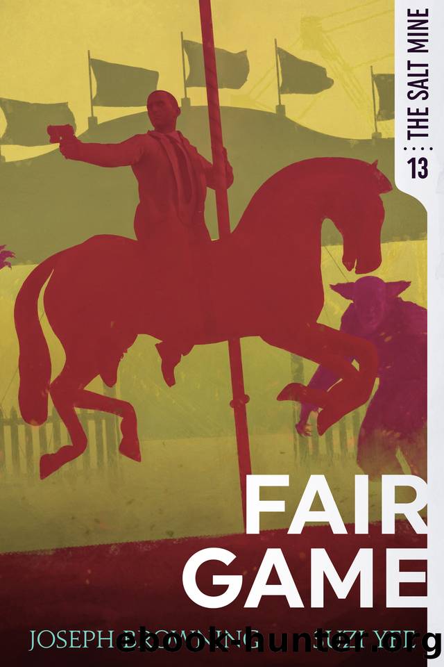 Fair Game (The Salt Mine Book 13) by Yee Suzi & Browning Joseph