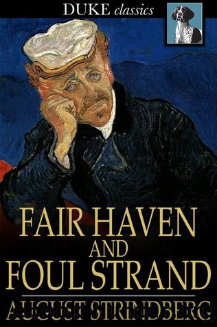 Fair Haven and Foul Strand by August Strindberg