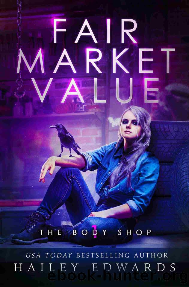 Fair Market Value (The Body Shop Book 1) by Hailey Edwards