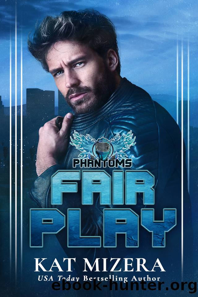 Fair Play (L.A. Phantoms Book 6) by Kat Mizera
