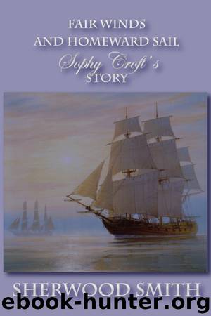 Fair Winds and Homeward Sail by Sherwood Smith