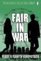 Fair in War (The Accidental Cases of Emily Abbott Book 8) by Perry Kirkpatrick
