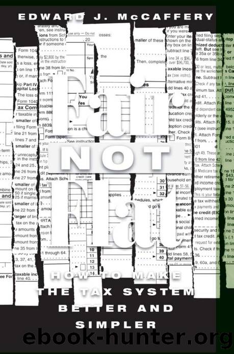 Fair not Flat: How to Make the Tax System Better and Simpler by Edward J. McCaffery