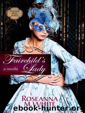 Fairchild's Lady (Culper Ring Series) by White Roseanna M