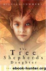 Faire Folk Trilogy - 01 - The Tree Shepherd's Daughter by Gillian Summers