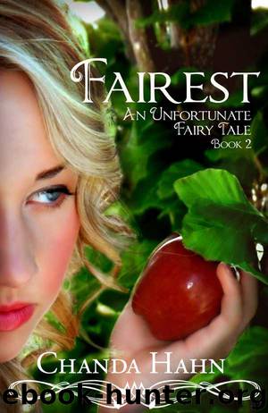Fairest (An Unfortunate Fairy Tale Book 2) by Chanda Hahn