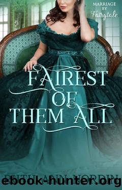 Fairest of Them All (Marriage by Fairytale Book 4) by Ruth Ann Nordin
