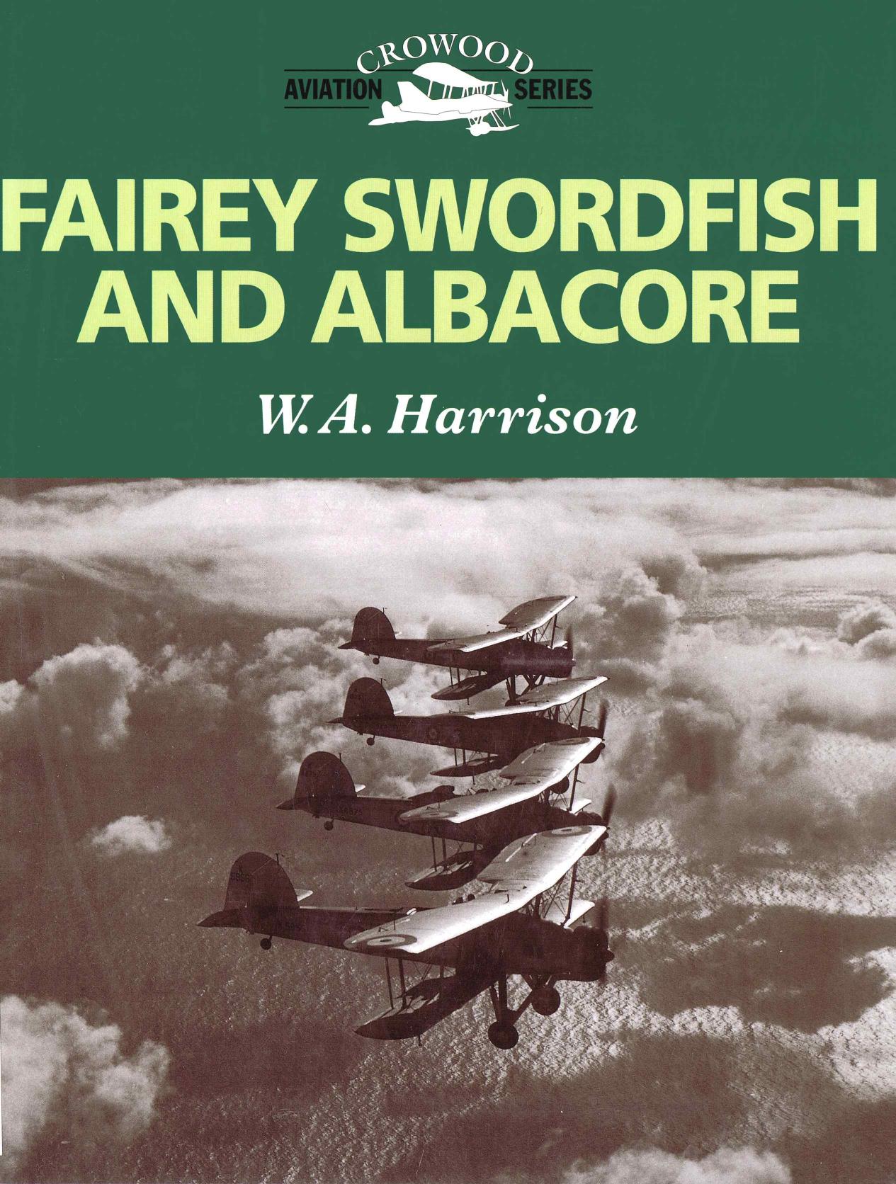 Fairey Swordfish and Albacore (Crowood Aviation Series) by W.A. Harrison