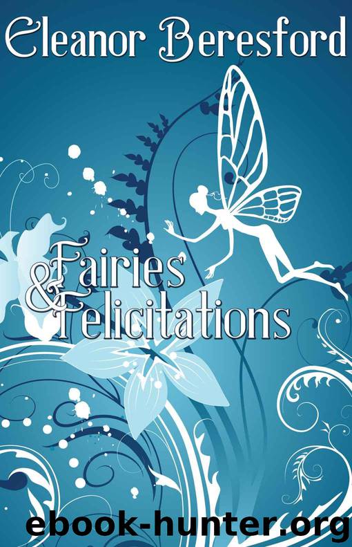 Fairies and Felicitations (Scholars and Sorcery) by Beresford Eleanor