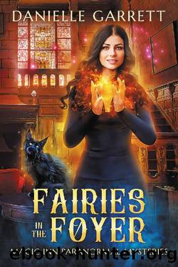 Fairies in the Foyer: A Magic Inn Paranormal Mystery (Magic Inn Paranormal Mysteries Book 2) by Danielle Garrett