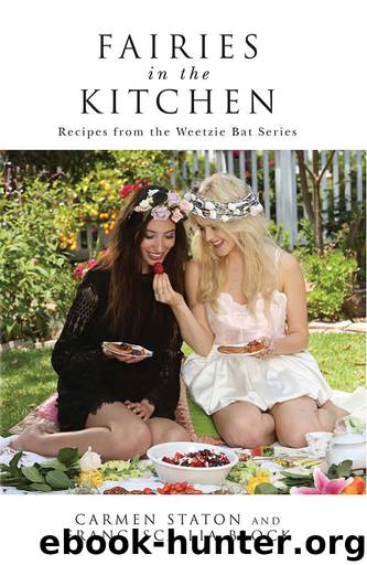 Fairies in the Kitchen: Recipes from the Weetzie Bat Series by Carmen Staton