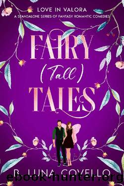 Fairy (Tall) Tales (Love in Valora: A Standalone Series of Fantasy Romantic Comedies) by B. Luna Covello