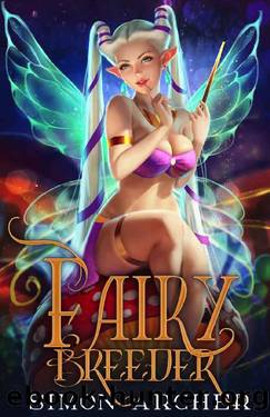 Fairy Breeder: A Portal Harem Fantasy by Simon Archer