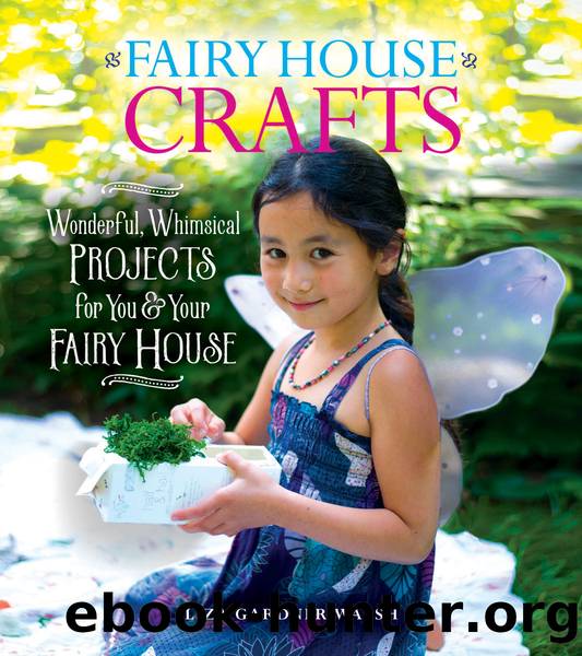 Fairy House Crafts by Liza Gardner Walsh