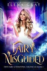 Fairy Misguided by Elena Gray
