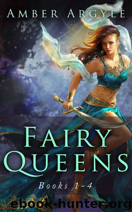 Fairy Queens: Books 1-4 by Amber Argyle