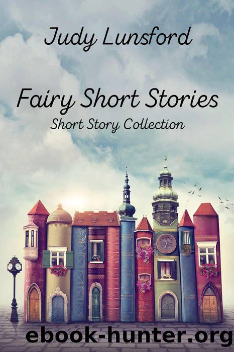 Fairy Short Stories by Judy Lunsford