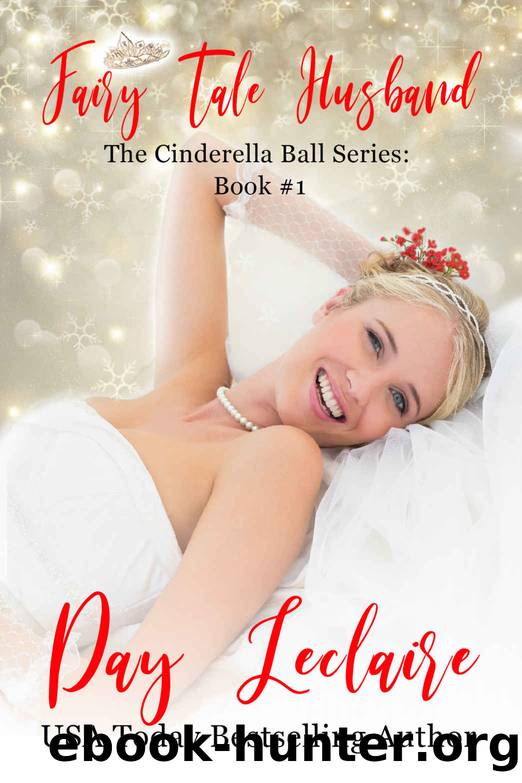 Fairy Tale Husband (The Cinderella Ball Series, Book #1): The Cinderella Ball Series by Day Leclaire