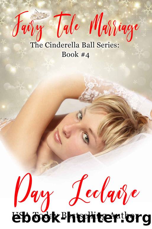 Fairy Tale Marriage (The Cinderella Ball Series, Book #4): The Cinderella Ball Series by Day Leclaire