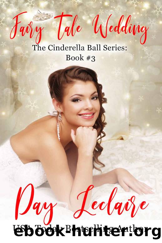 Fairy Tale Wedding (The Cinderella Ball Series, Book #3): The Cinderella Ball Series by Day Leclaire